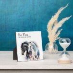 Be You Inspirational with Horses in Watercolor Plaque<br><div class="desc">A photo plaque with a pair of black and white horses hanging out together. Illustrated with watercolors. Inspirational saying : Be You the world will adjust.</div>