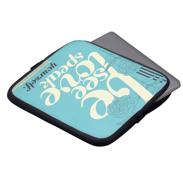 Be You Laptop Sleeve (Front Top)