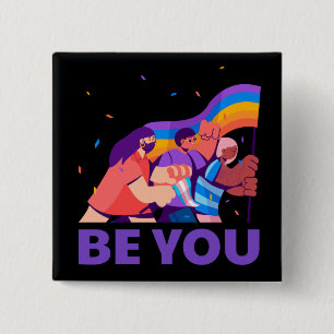 Be you. LGBT+Pride. Rainbow flag Button