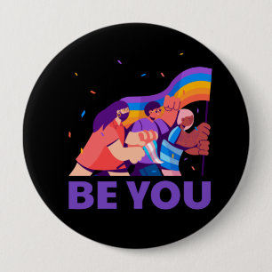 Be you. LGBT+Pride. Rainbow flag Button