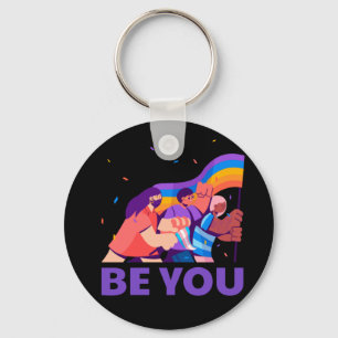 Be you. LGBT+Pride. Rainbow flag Keychain