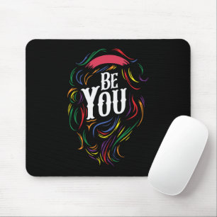 Be You LGBTQ Rainbow Gay Pride Mouse Pad
