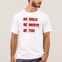 "" Be You"" Motivation Quote T-Shirt