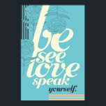 Be You Poster<br><div class="desc">Be,  See,  Love,  Speak Yourself!</div>