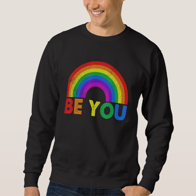 Be You Pride LGBTQ Gay LGBT Ally Rainbow Flag Retr Sweatshirt (Front)