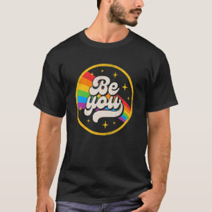 Be You Pride Lgbtq Gay Lgbt Ally Rainbow Flag Retr T-Shirt