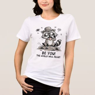 Be You Racoon Funny Sarcastic Quote Tri-Blend Shirt