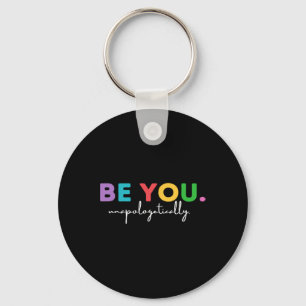 Be You Shirt, Love Yourself Shirt, Faith Shirt Yog Key Ring