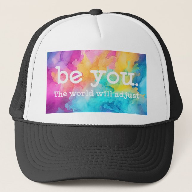 Be You - The The World Will Adjust - Trucker Hat (Front)