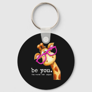 Be You The World Will Adjust Cute Lover Giraffe Gl Key Ring