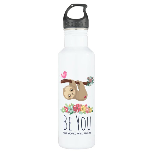 Be You The World Will Adjust Funny Saying Sloth 710 Ml Water Bottle (Front)