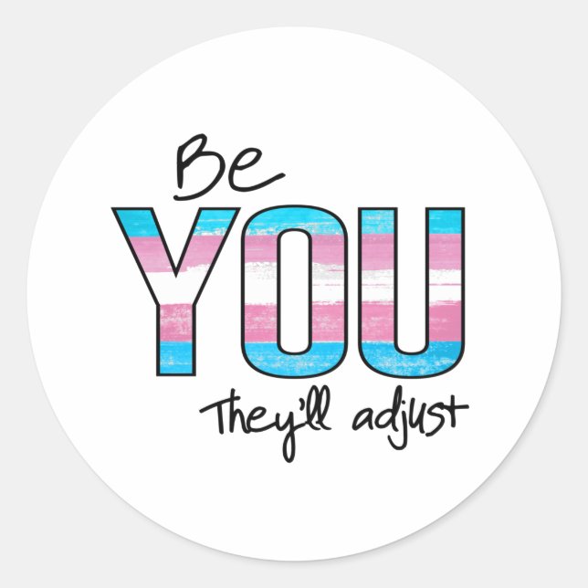 Be You they will adjust Classic Round Sticker (Front)