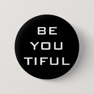 Be You Tiful Simple 6 Cm Round Badge