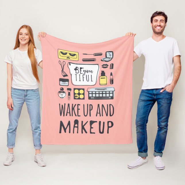 Be You Tiful | Wake Up And Makeup Fleece Blanket (In Situ)