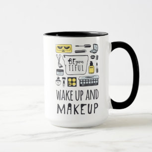 Be You Tiful Wake Up And Makeup Mug