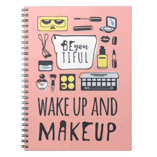 Be You Tiful   Wake Up And Makeup Notebook