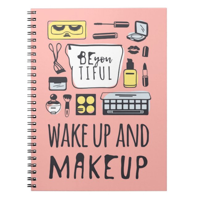 Be You Tiful | Wake Up And Makeup Notebook (Front)