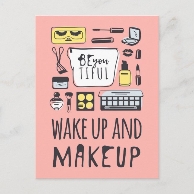 Be You Tiful | Wake Up And Makeup Postcard (Front)