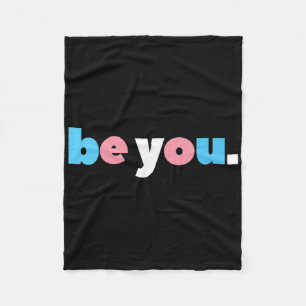 Be You Transgender Pride, Lgbtq Trans Flag, Lgbt F Fleece Blanket