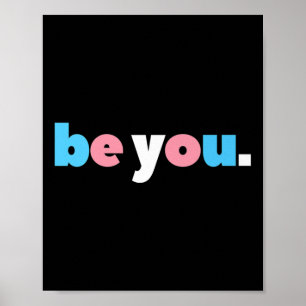 Be You Transgender Pride, Lgbtq Trans Flag, Lgbt F Poster