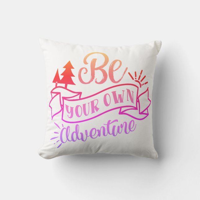 Be your own Adventure colourful design Cushion (Front)