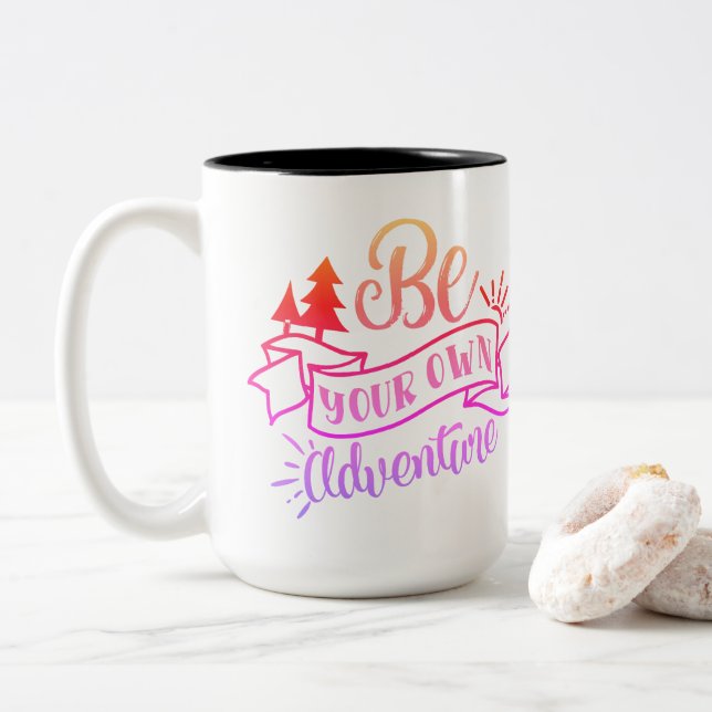 Be your own Adventure Inspirational Mug  (With Donut)