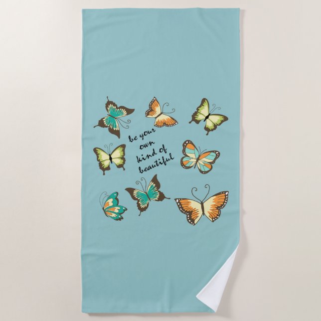 Be Your Own Beautiful Butterflies Beach Towel (Front)