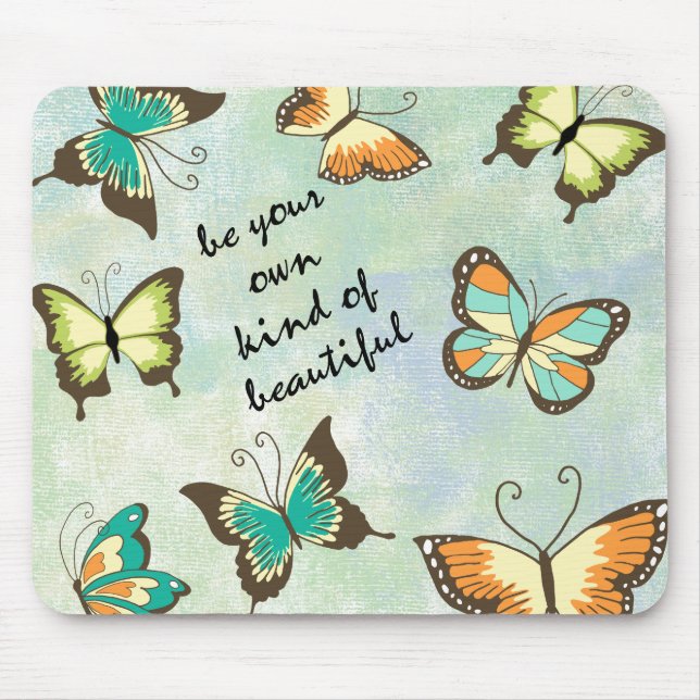Be Your Own Beautiful Butterflies Mouse Pad (Front)