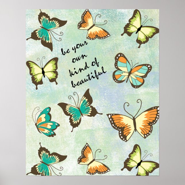 Be Your Own Beautiful Butterflies Poster (Front)