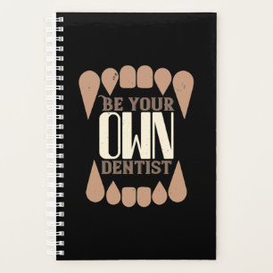 Be Your Own Dentist Planner