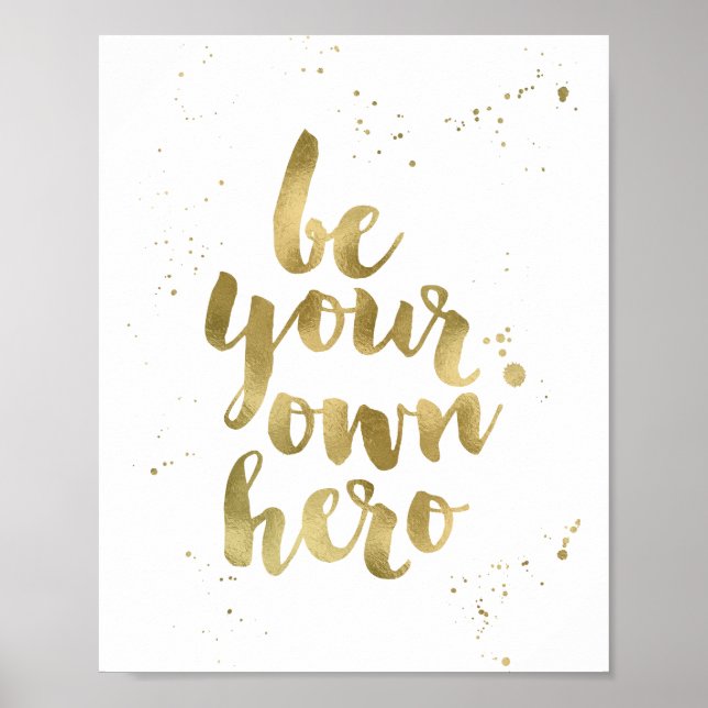 Be Your Own Hero | Faux Gold Foil Art Print (Front)