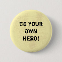 "Be Your Own Hero." Motivational Quote