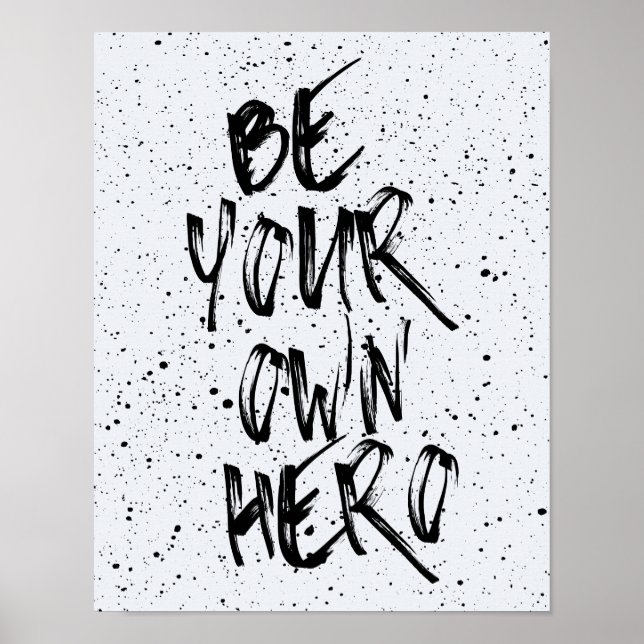 Be Your Own Hero Quote Poster (Front)
