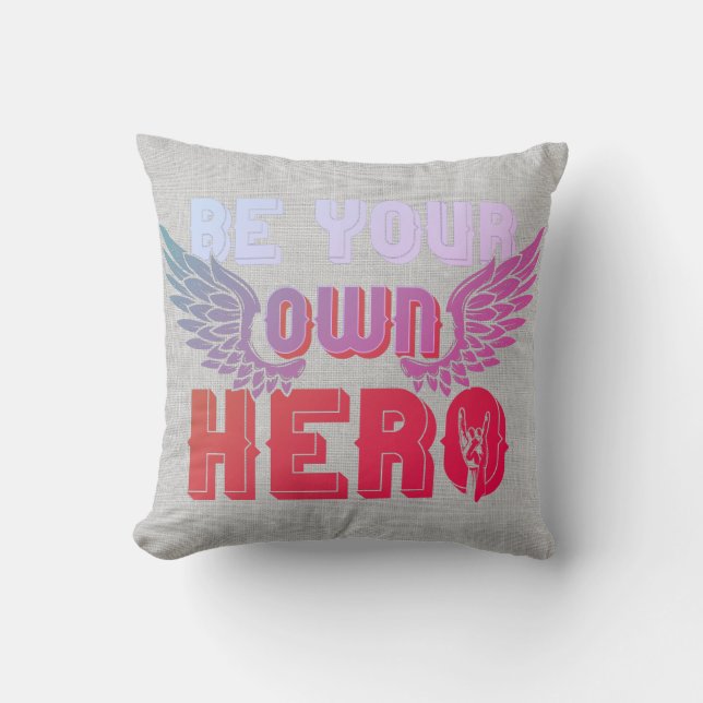 Be Your Own Hero Rocker Cushion (Front)