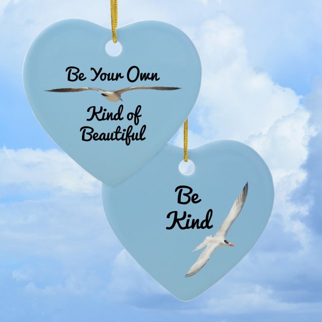 Be Your Own Kind of Beautiful Keepsake Ceramic Ornament (Creator Uploaded)