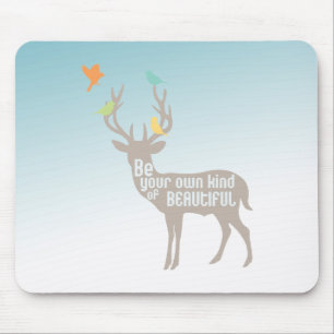 Be Your Own Kind of Beautiful Mouse Pad