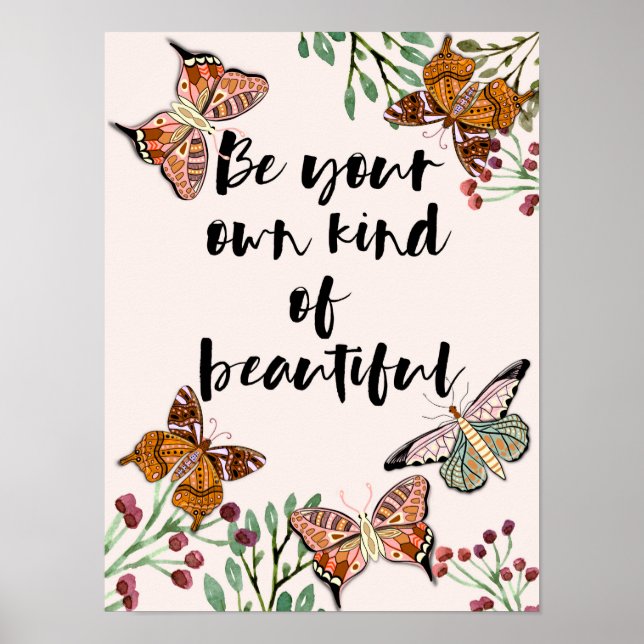 Be your own kind of beautiful  poster (Front)