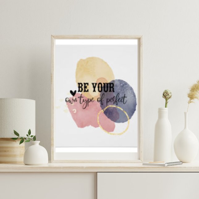 BE YOUR OWN KINDA PERFECT WATERCOLOR QUOTE POSTER (BE YOUR OWN KINDA PERFECT WATERCOLOR QUOTE POSTER)