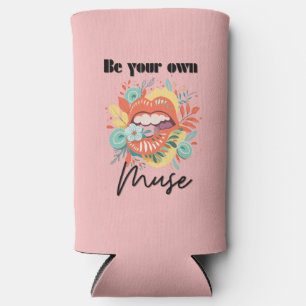Be your own muse, Self-Love Quote Seltzer Can Cooler