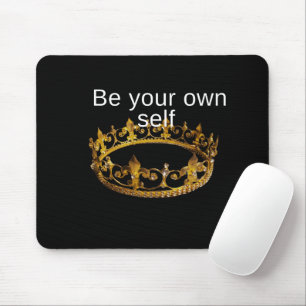 Be Your own self Mouse Pad