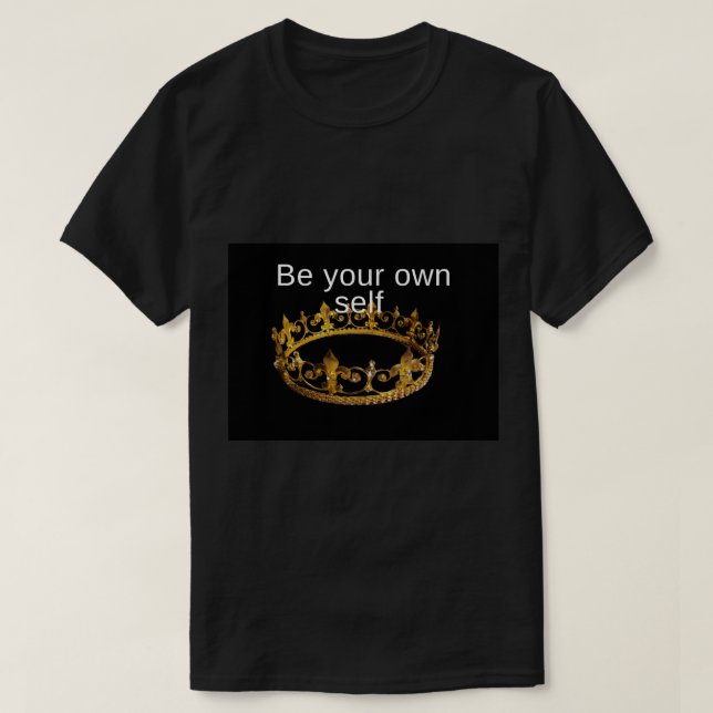 Be your own self T-Shirt (Design Front)