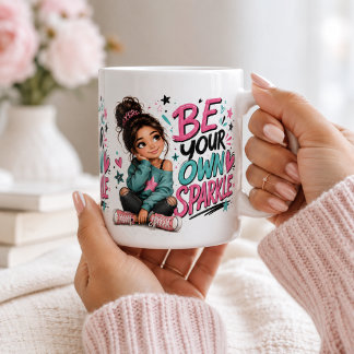 Be your own sparkle positive affirmation  coffee mug
