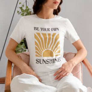 Be Your Own Sunshine Retro Positive Quote T-Shirt