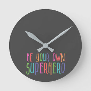 Be your own superhero, Inspirational Quote, Pastel Round Clock