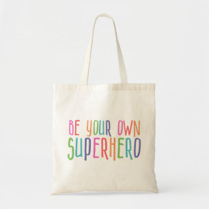 Be your own superhero, Inspirational Quote Tote Bag