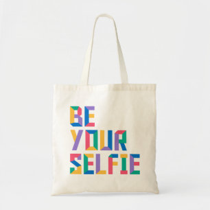 Be Your Selfie Tote Bag