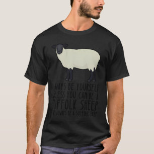 Be Yourself Always And Be A Suffolk Sheep T-Shirt