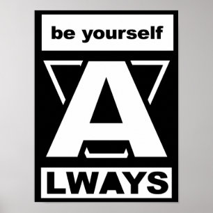 Be Yourself Always motivational quote Poster