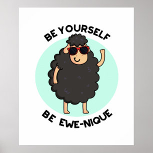 Be Yourself Be Ewenique Cute Sheep Pun Poster