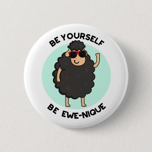 Be Yourself Be Ewenique Funny Sheep Pun 6 Cm Round Badge